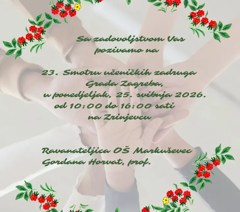 Pozivnica na 23. Smotru učeničkih zadruga Grada Zagreba